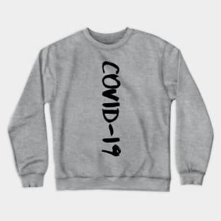 covid-19 Crewneck Sweatshirt